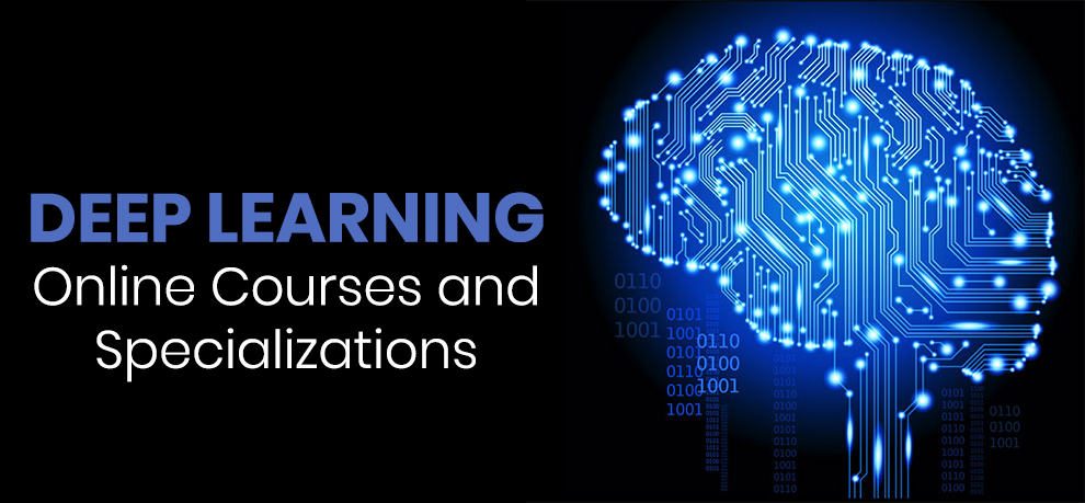 Deep Learning Online Courses Specializations