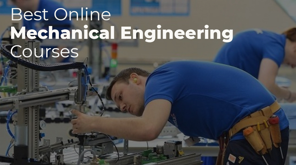 7 Best Online Mechanical Engineering Courses & Certificates TangoLearn
